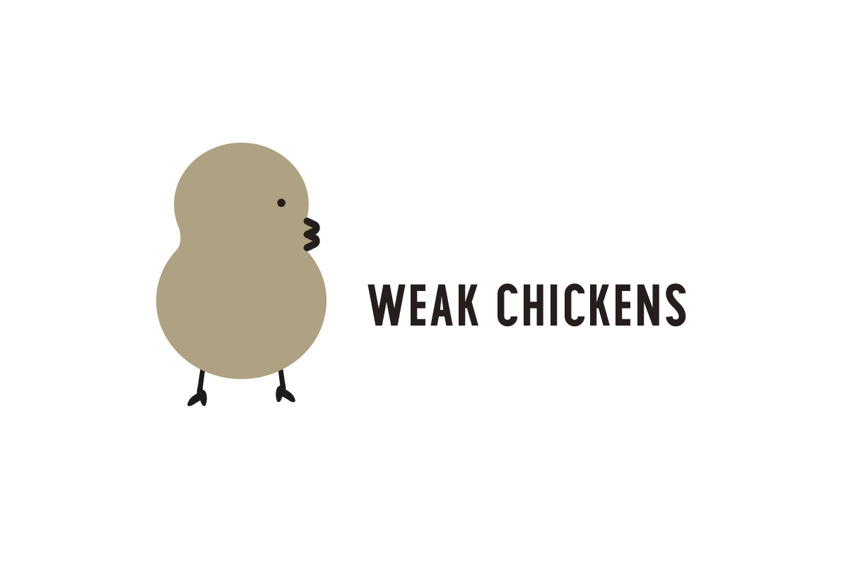 Weak Chickens